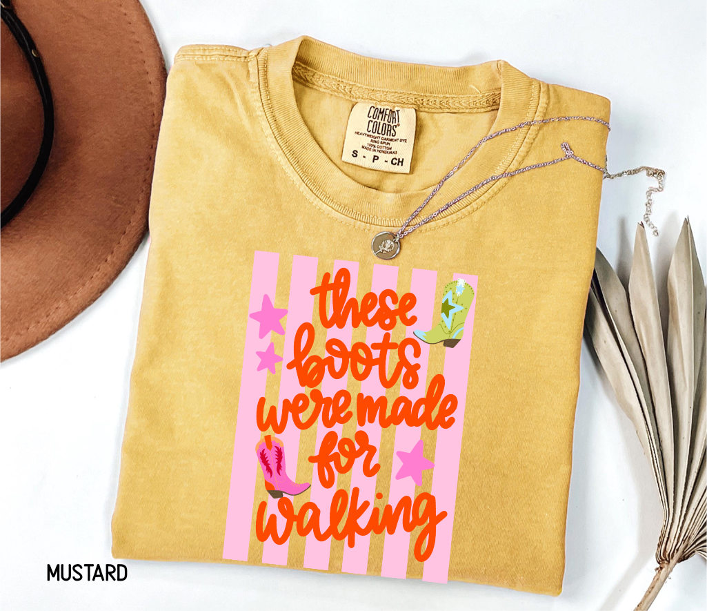These Boots Were Made for Walking Adult Comfort Colors T-Shirt