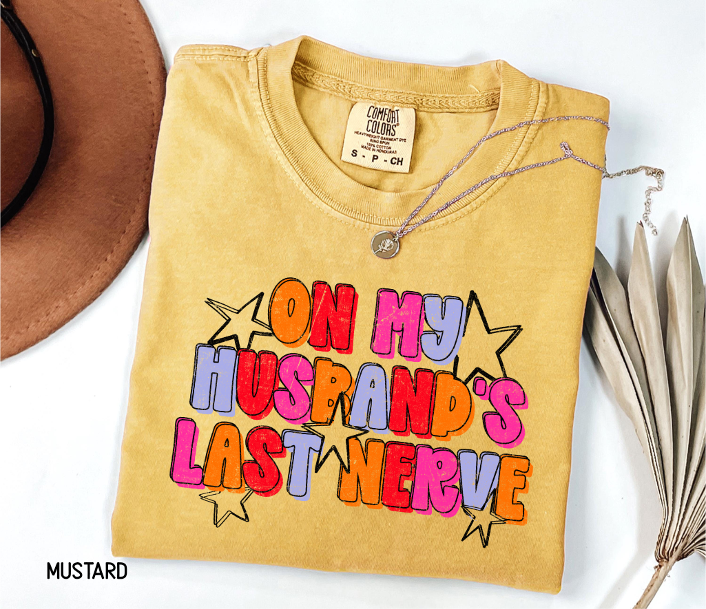 On My Husband's Last Nerve Adult Comfort Colors T-Shirt