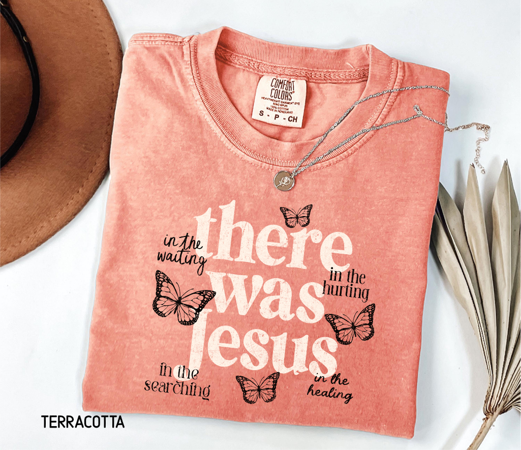 There Was Jesus Adult Comfort Colors T-Shirt