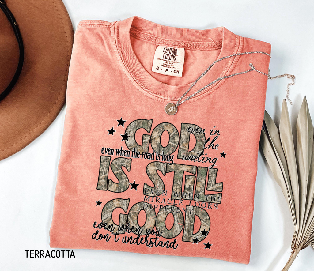 God is Still Good Adult Comfort Colors T-Shirt