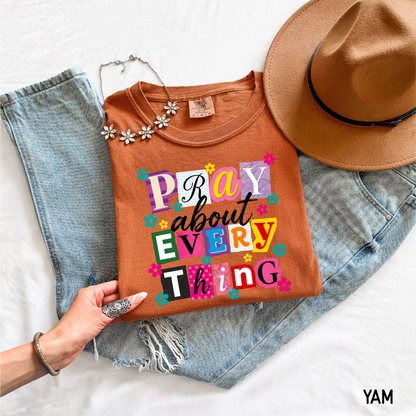 Pray About Everything Adult Comfort Colors T-Shirt