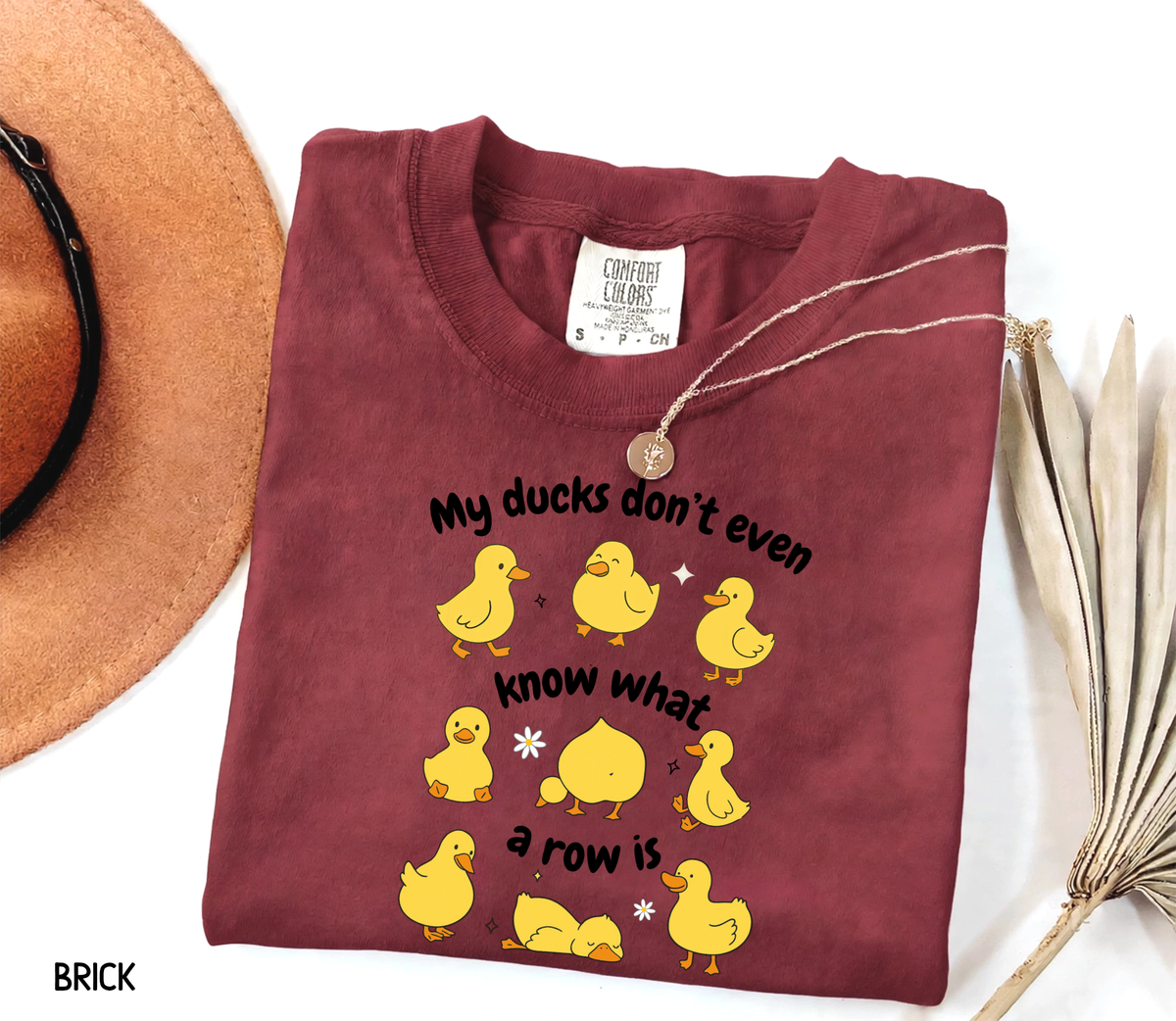 My Ducks Don't Even Know What a Row Is Adult Comfort Colors T-Shirt