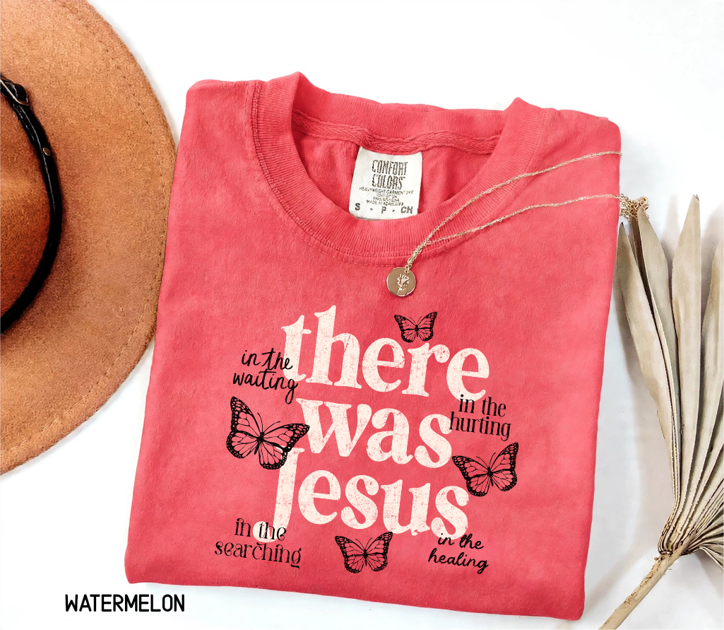 There Was Jesus Adult Comfort Colors T-Shirt