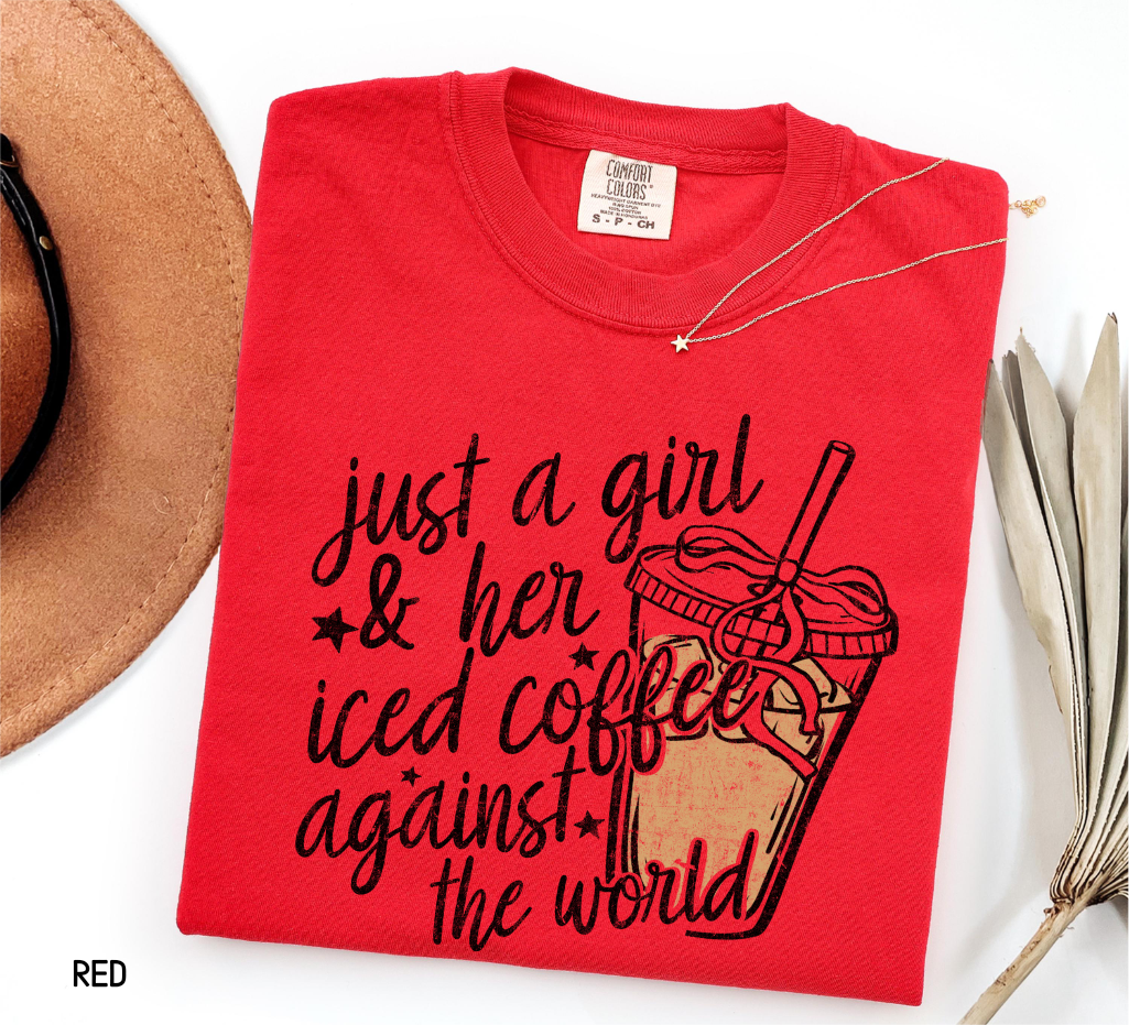 Just a Girl and Her Iced Coffee Adult Comfort Colors T-Shirt