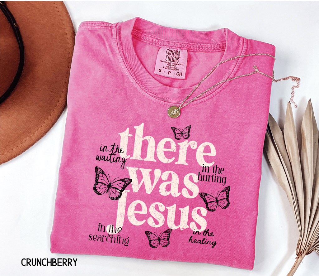 There Was Jesus Adult Comfort Colors T-Shirt