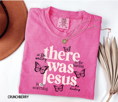 There Was Jesus Adult Comfort Colors T-Shirt