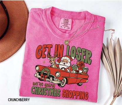 Get in Loser Christmas Adult Comfort Colors T-Shirt