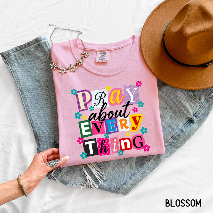Pray About Everything Adult Comfort Colors T-Shirt