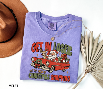 Get in Loser Christmas Adult Comfort Colors T-Shirt