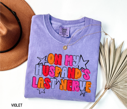 On My Husband's Last Nerve Adult Comfort Colors T-Shirt