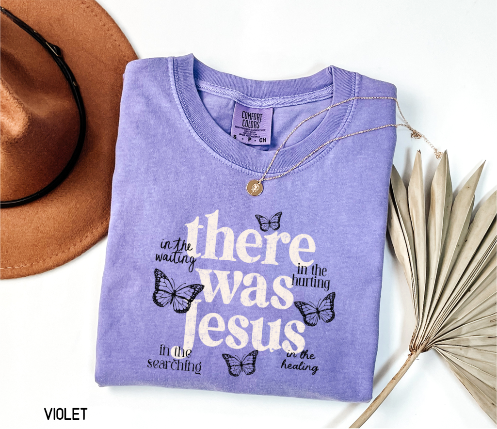 There Was Jesus Adult Comfort Colors T-Shirt