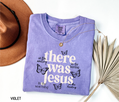 There Was Jesus Adult Comfort Colors T-Shirt
