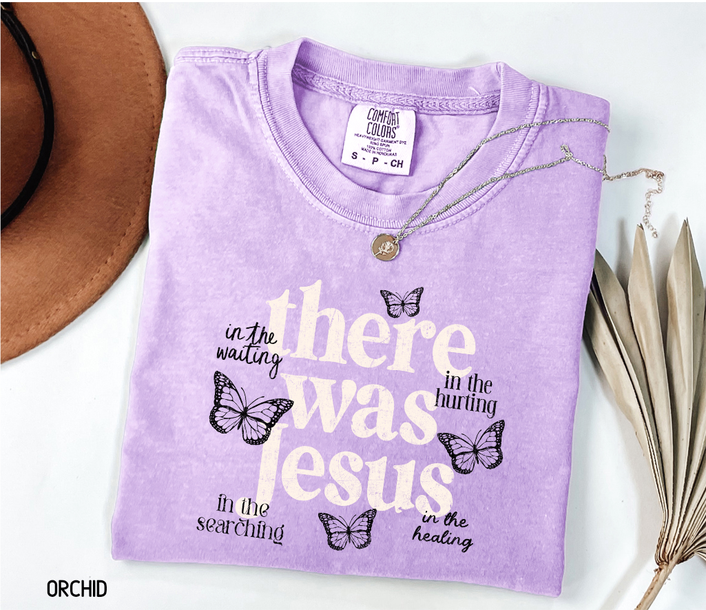 There Was Jesus Adult Comfort Colors T-Shirt