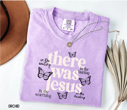 There Was Jesus Adult Comfort Colors T-Shirt