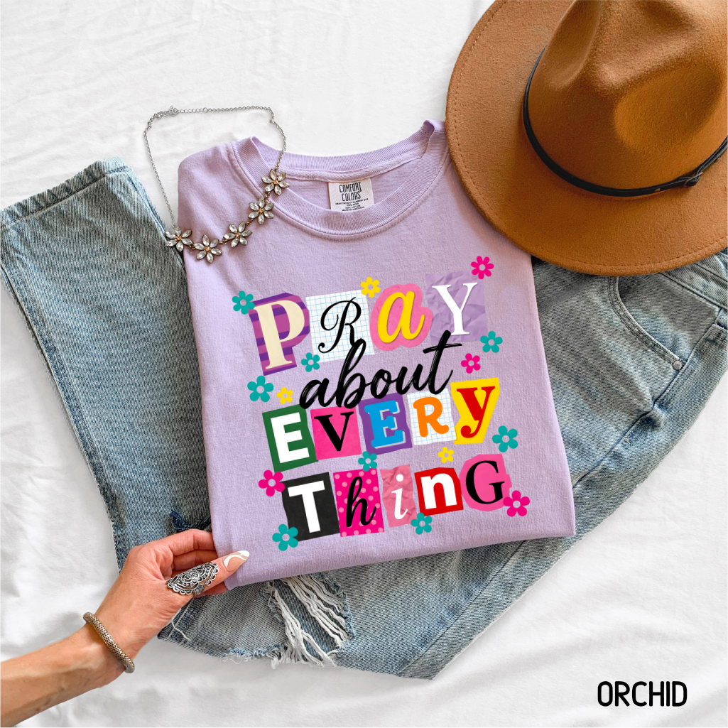 Pray About Everything Adult Comfort Colors T-Shirt