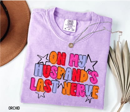 On My Husband's Last Nerve Adult Comfort Colors T-Shirt