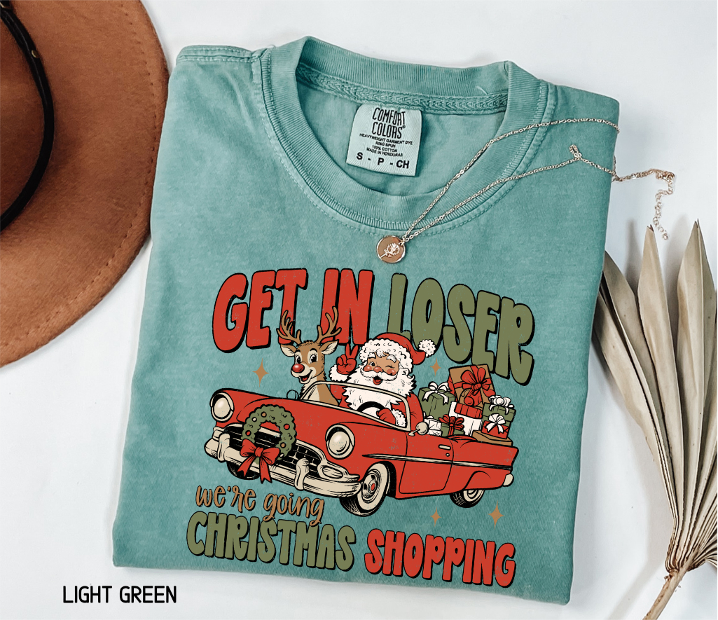 Get in Loser Christmas Adult Comfort Colors T-Shirt