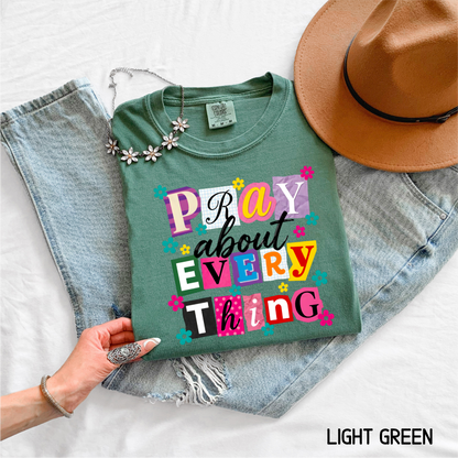 Pray About Everything Adult Comfort Colors T-Shirt