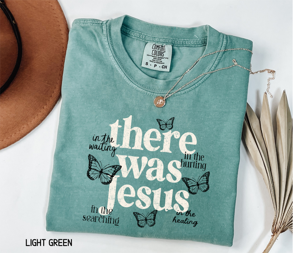 There Was Jesus Adult Comfort Colors T-Shirt