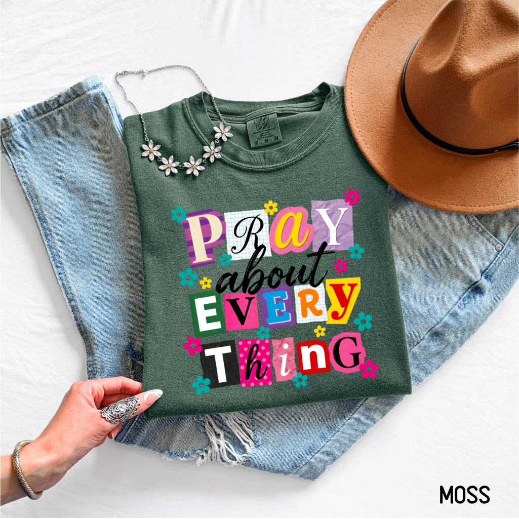 Pray About Everything Adult Comfort Colors T-Shirt
