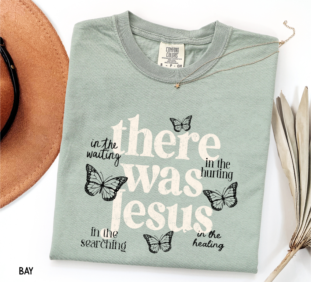 There Was Jesus Adult Comfort Colors T-Shirt