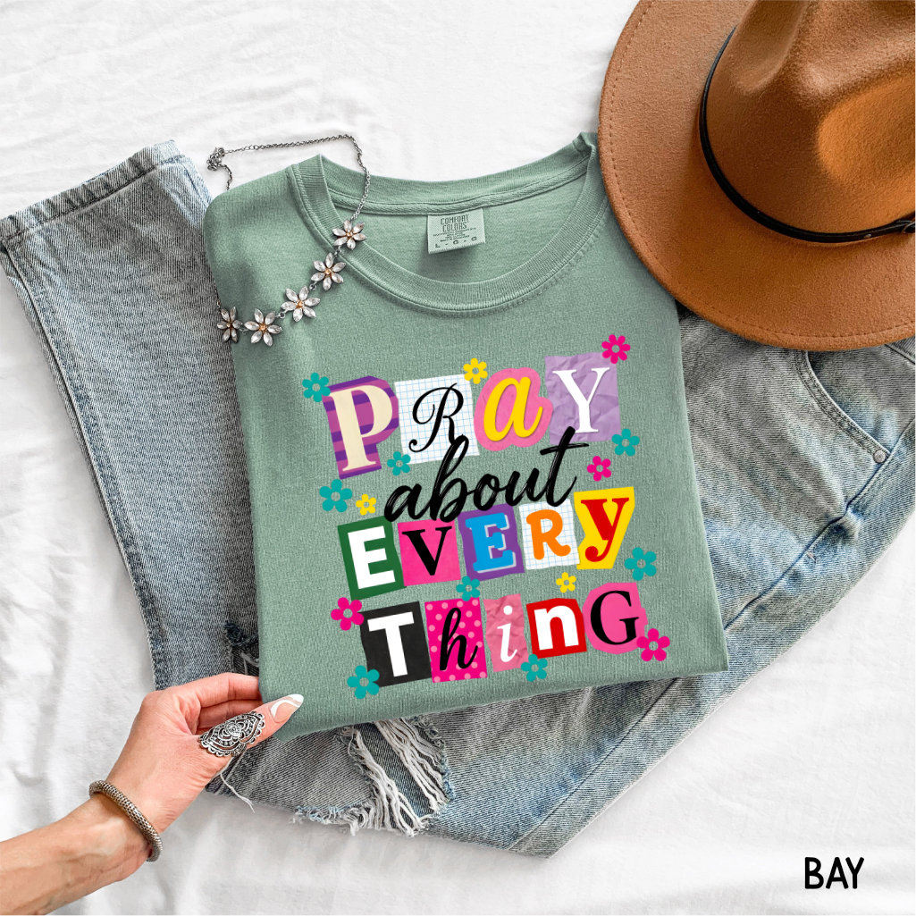 Pray About Everything Adult Comfort Colors T-Shirt