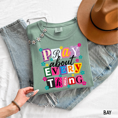 Pray About Everything Adult Comfort Colors T-Shirt
