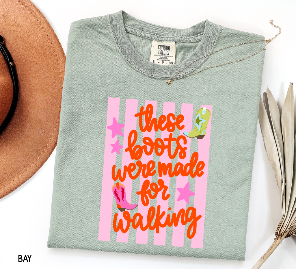 These Boots Were Made for Walking Adult Comfort Colors T-Shirt