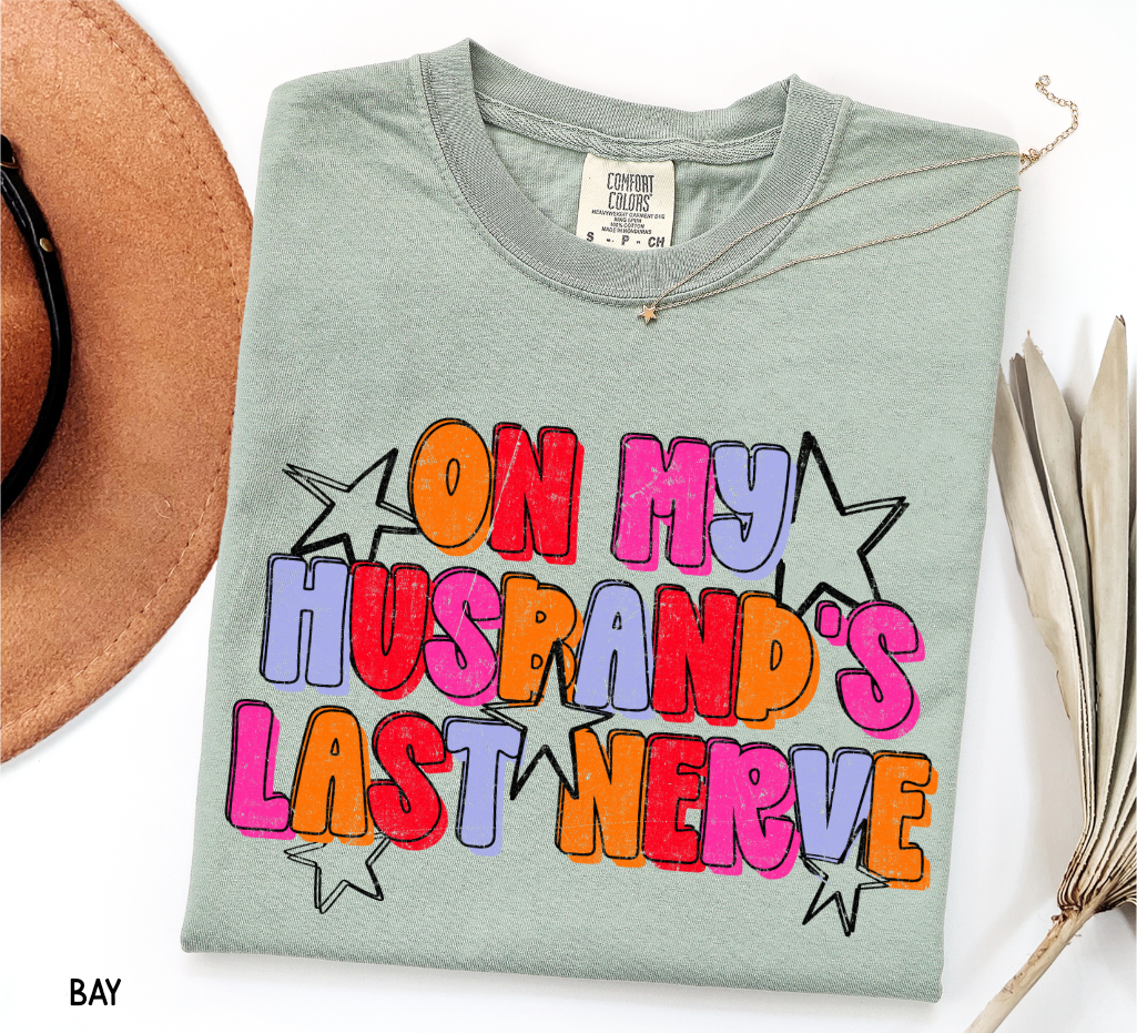 On My Husband's Last Nerve Adult Comfort Colors T-Shirt