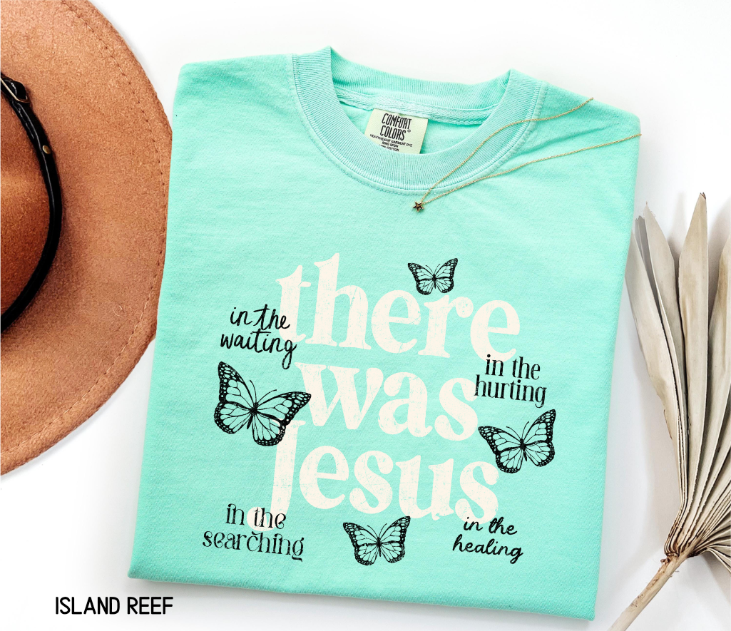 There Was Jesus Adult Comfort Colors T-Shirt