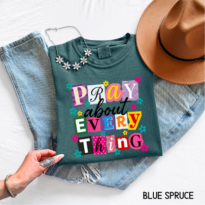 Pray About Everything Adult Comfort Colors T-Shirt