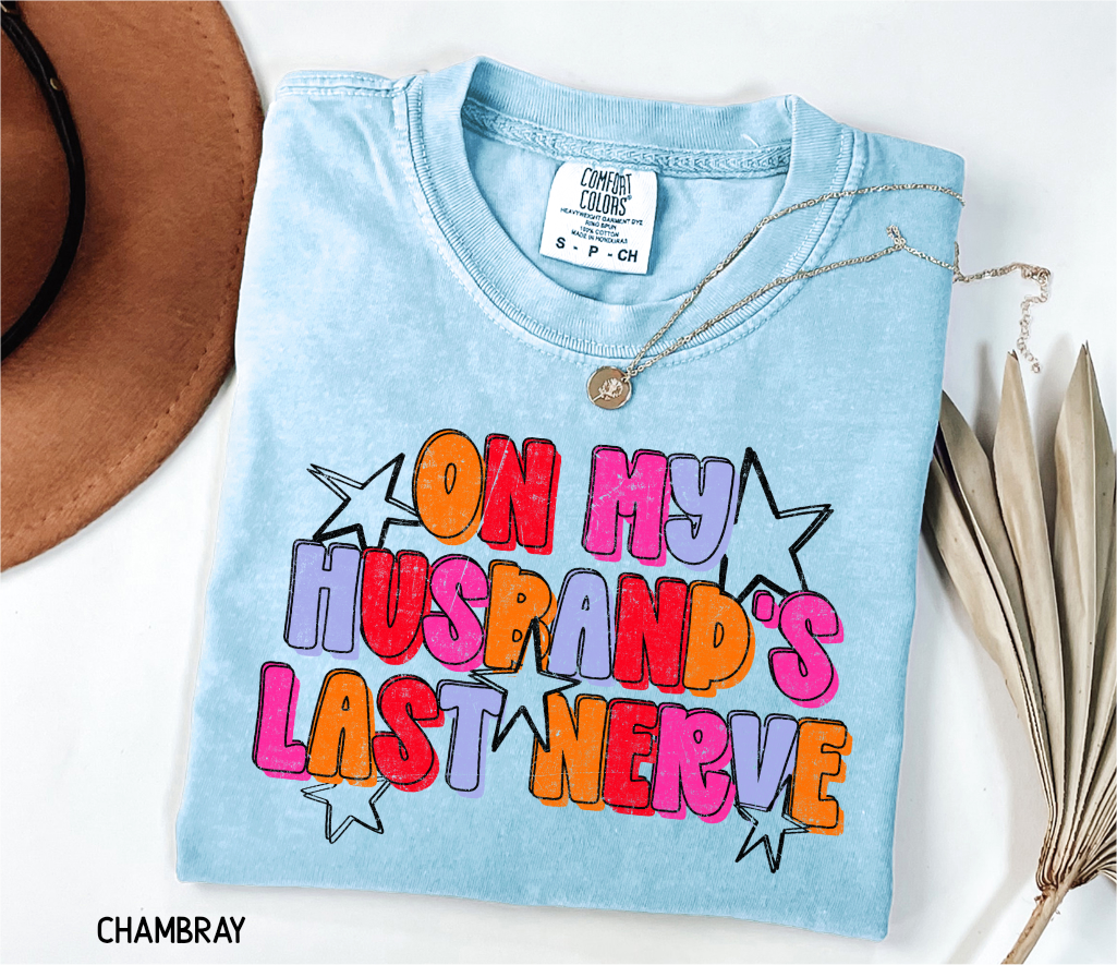 On My Husband's Last Nerve Adult Comfort Colors T-Shirt