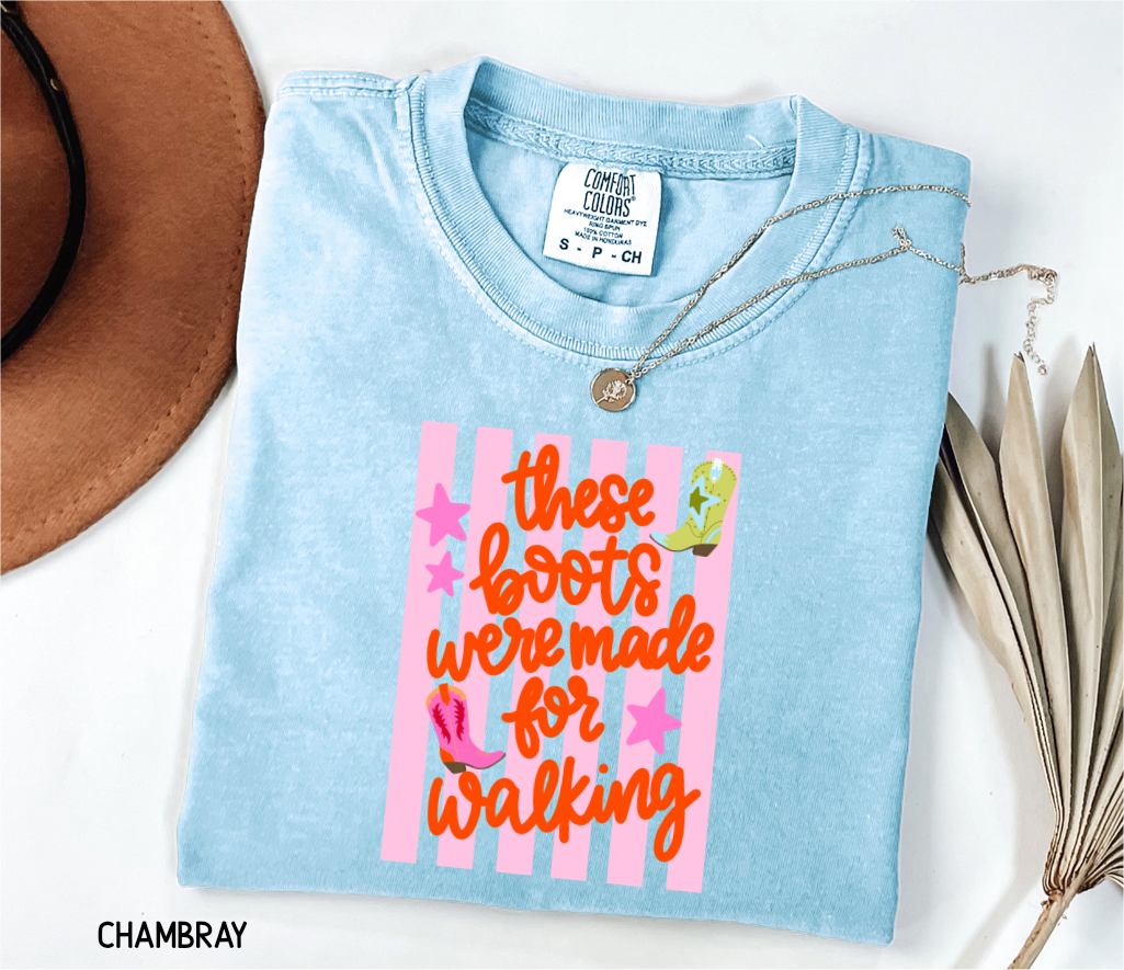 These Boots Were Made for Walking Adult Comfort Colors T-Shirt