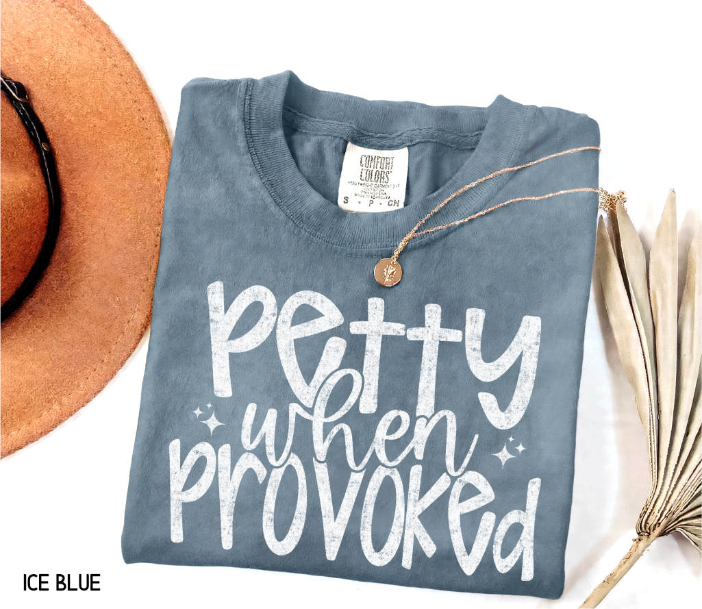 Petty When Provoked Adult Comfort Colors T-Shirt