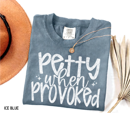 Petty When Provoked Adult Comfort Colors T-Shirt