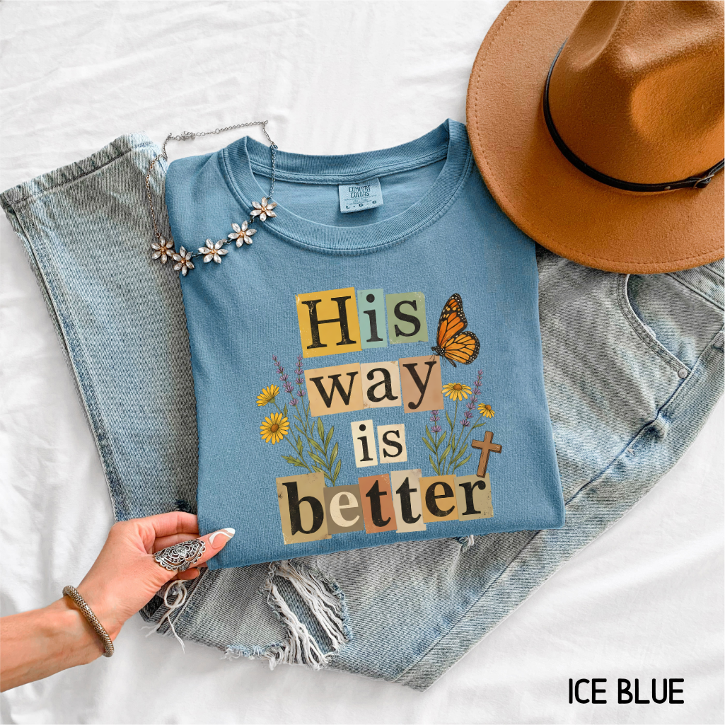 His Way is Better Adult Comfort Colors T-Shirt
