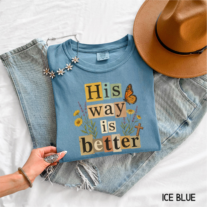 His Way is Better Adult Comfort Colors T-Shirt