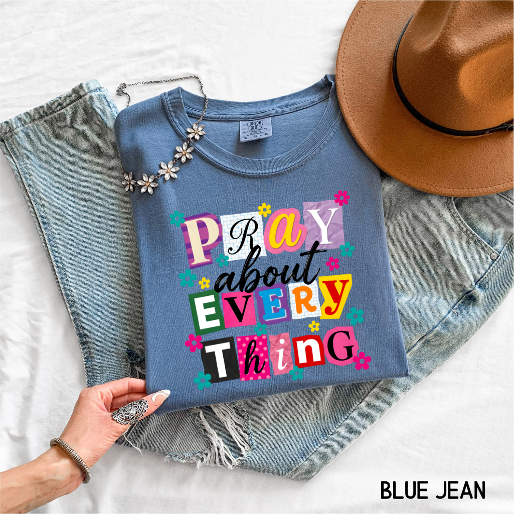 Pray About Everything Adult Comfort Colors T-Shirt