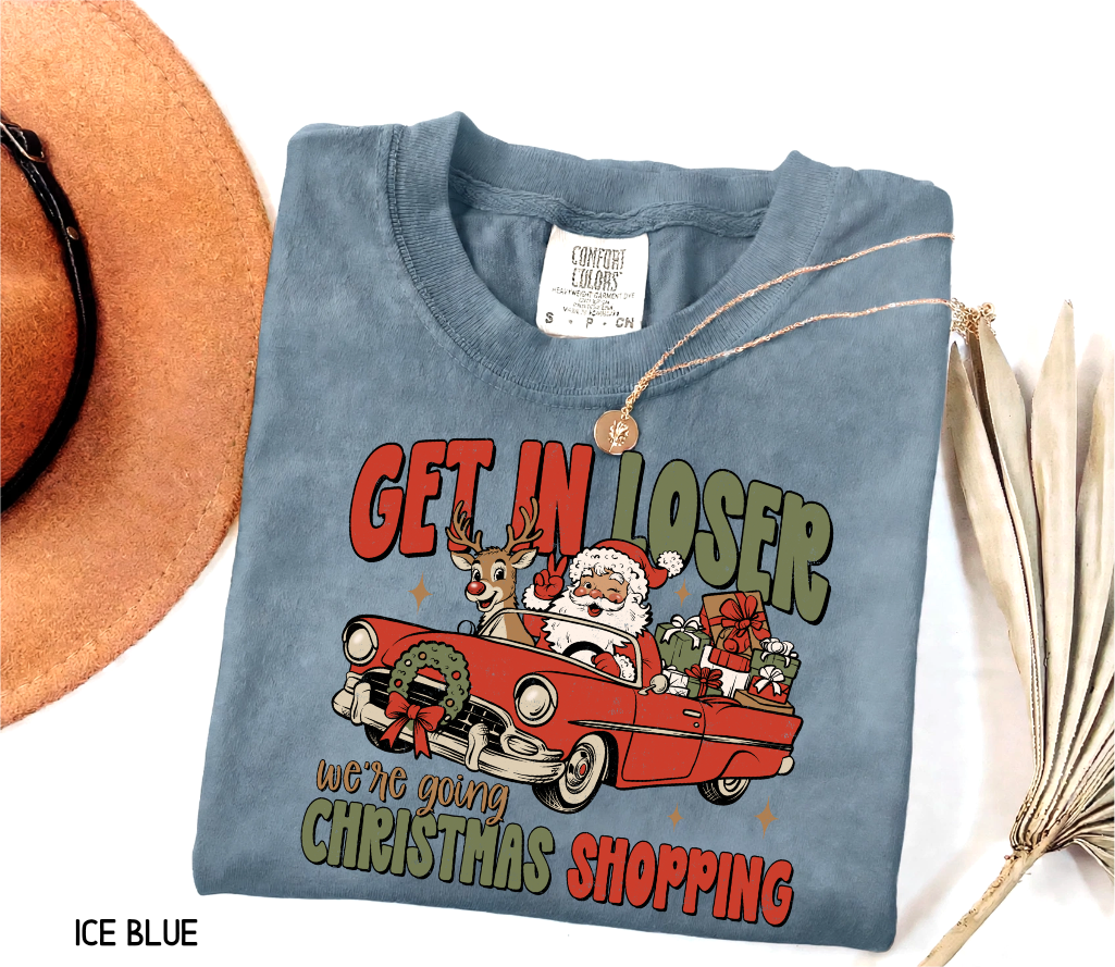 Get in Loser Christmas Adult Comfort Colors T-Shirt
