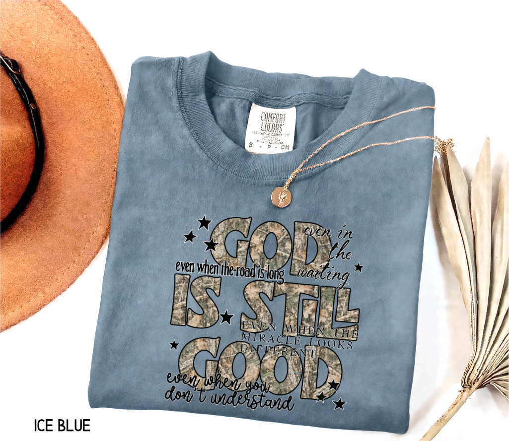 God is Still Good Adult Comfort Colors T-Shirt