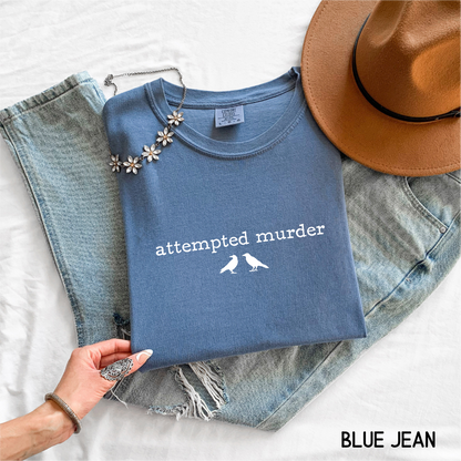 Funny Attempted Murder Comfort Colors Adult T-shirt