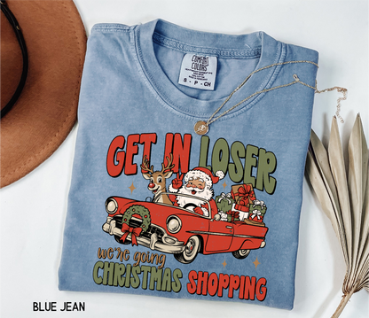 Get in Loser Christmas Adult Comfort Colors T-Shirt