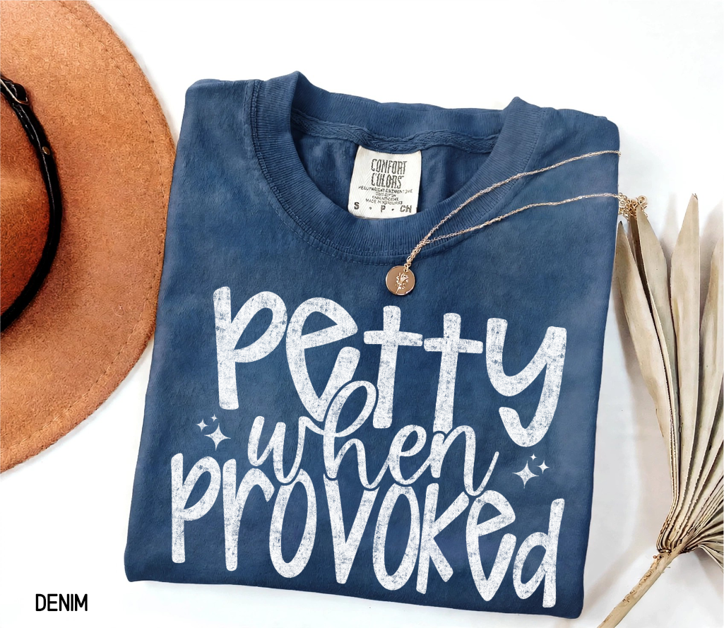 Petty When Provoked Adult Comfort Colors T-Shirt
