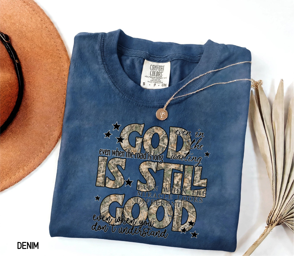 God is Still Good Adult Comfort Colors T-Shirt