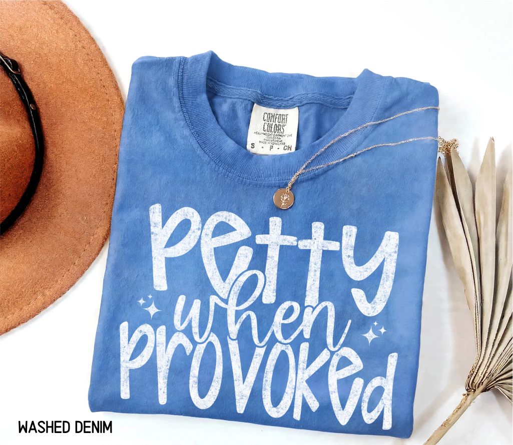 Petty When Provoked Adult Comfort Colors T-Shirt