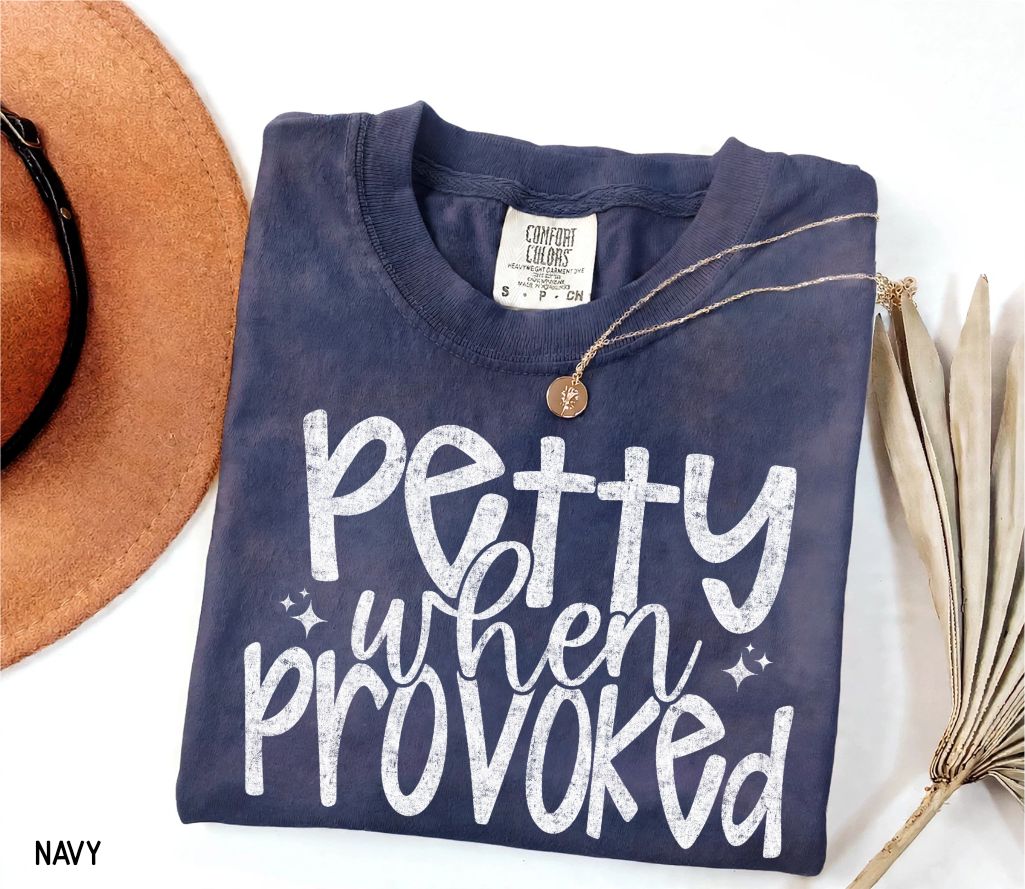 Petty When Provoked Adult Comfort Colors T-Shirt