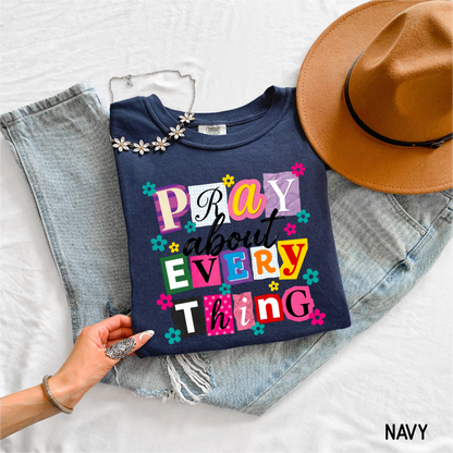 Pray About Everything Adult Comfort Colors T-Shirt
