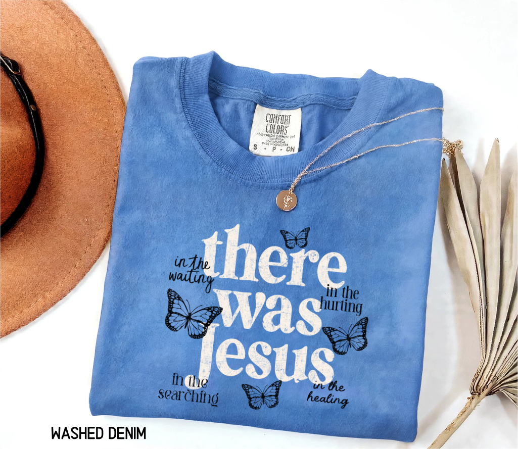 There Was Jesus Adult Comfort Colors T-Shirt