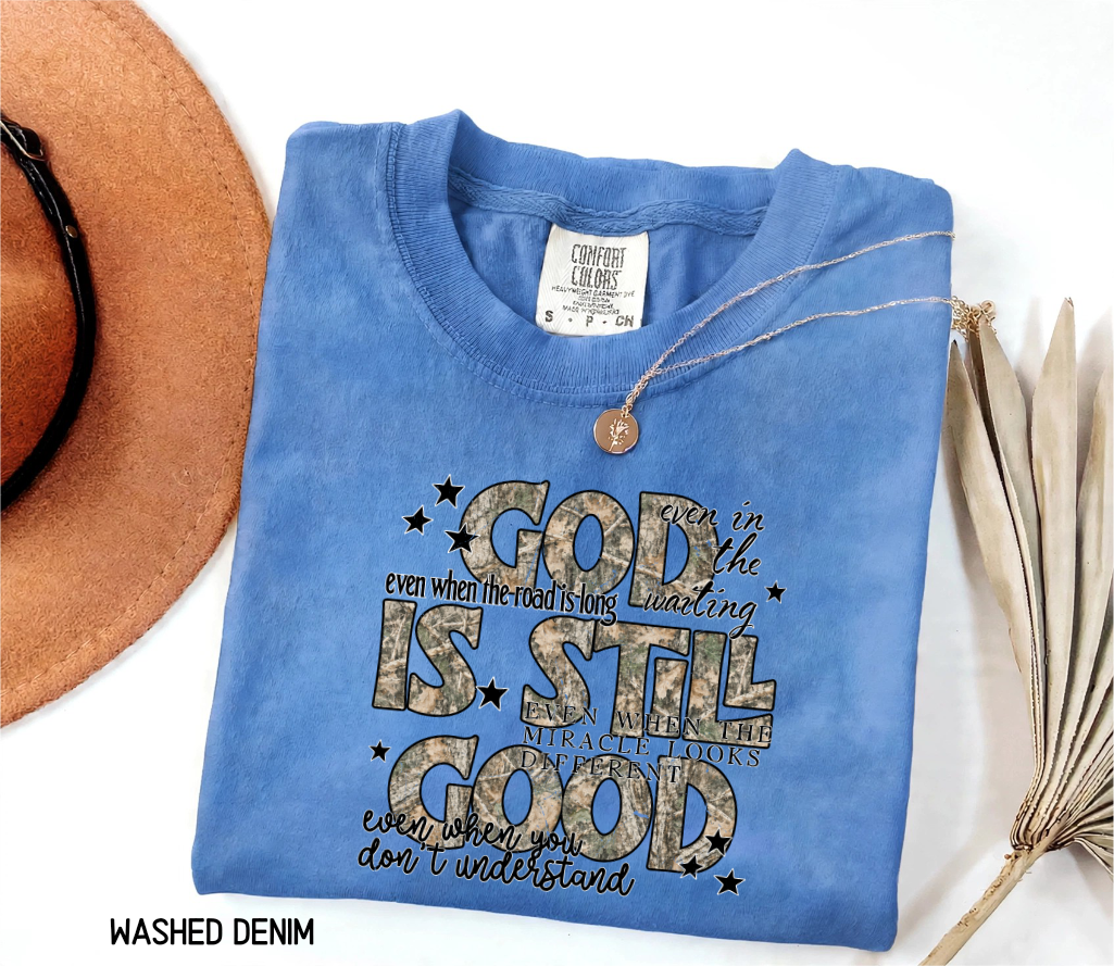 God is Still Good Adult Comfort Colors T-Shirt