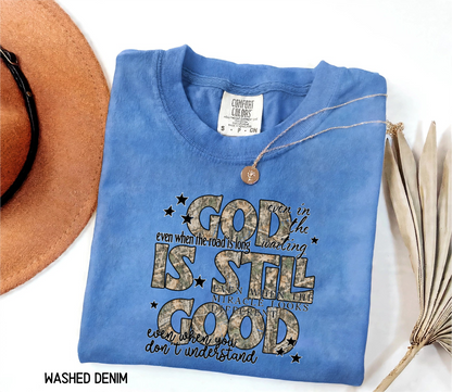 God is Still Good Adult Comfort Colors T-Shirt